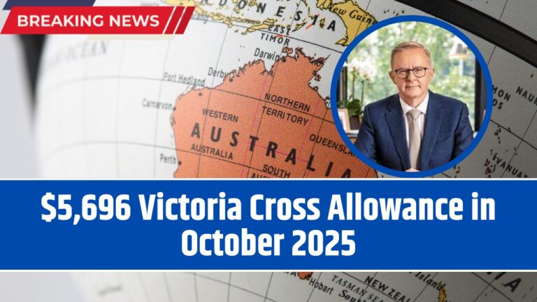 $5,696 Victoria Cross Allowance 2025 – November Payout Confirmed, Check Eligibility